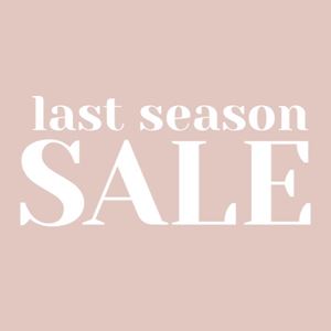 LAST SEASON SALE